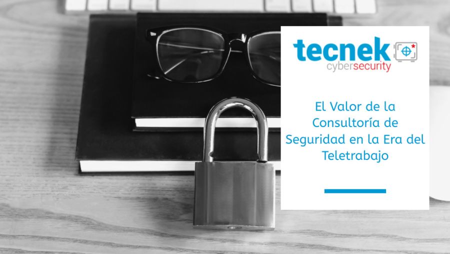 Consultoría de Seguridad en la Era del Teletrabajo