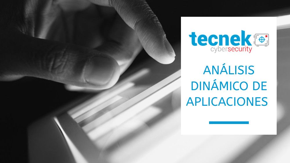 Analisis Dinamico de Aplicaciones: Clave para una Seguridad Proactiva