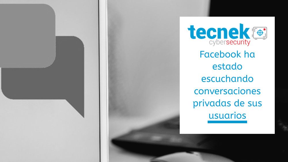 Facebook ha estado escuchando conversaciones privadas de sus usuarios