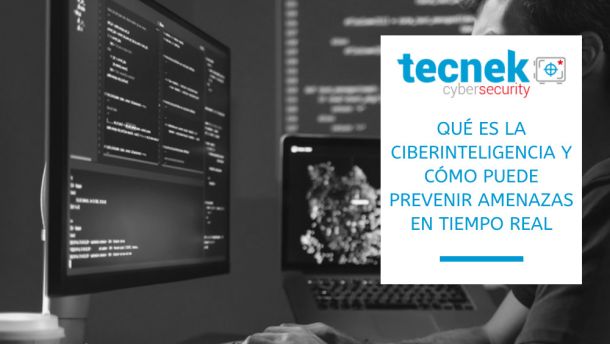 ciberinteligencia y cómo puede prevenir amenazas