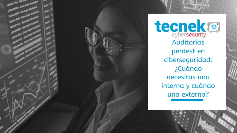 Auditorías pentest en ciberseguridad: ¿Cuándo necesitas una interna y cuándo una externa?