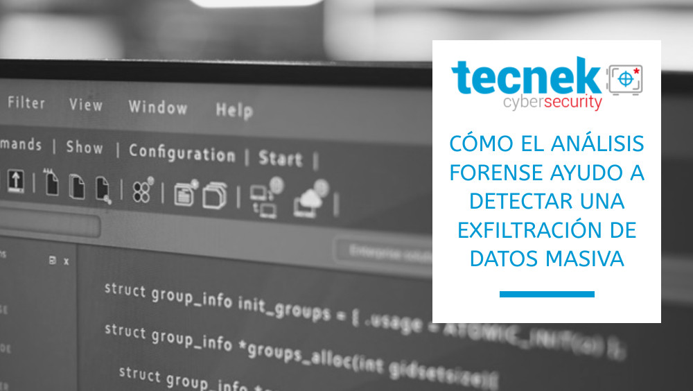 Cómo el análisis forense ayudó a detectar una exfiltración de datos masiva