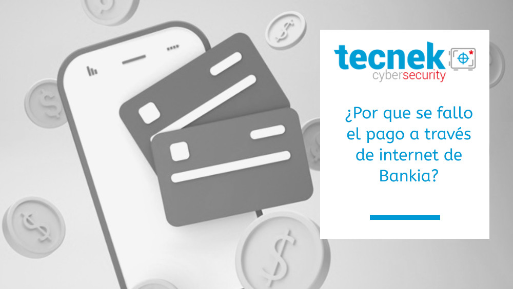 Por que se fallo el pago a travs de internet de Bankia-