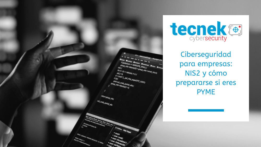 Ciberseguridad para empresas NIS2 y cmo prepararse si eres PYME