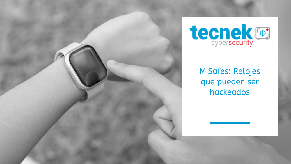 MiSafes Relojes que pueden ser hackeados