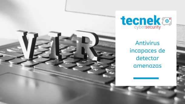 Antivirus incapaces de detectar amenazas