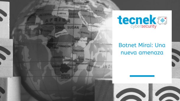 Botnet Mirai Una nueva amenaza