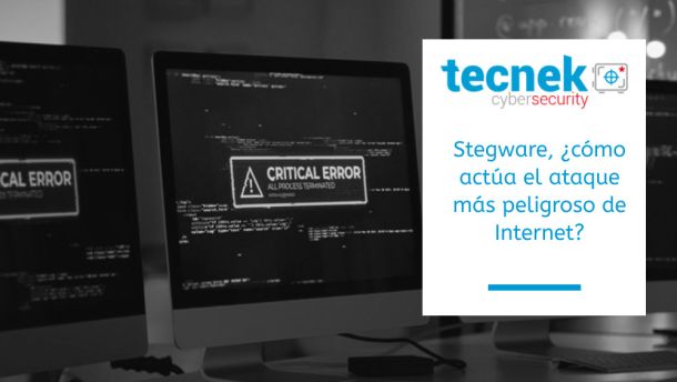 Stegware, cmo acta el ataque ms peligroso de Internet