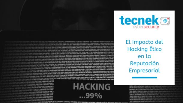 El Impacto del Hacking Ético