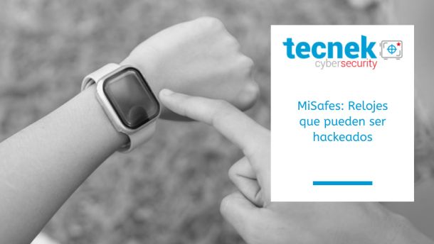 MiSafes Relojes que pueden ser hackeados